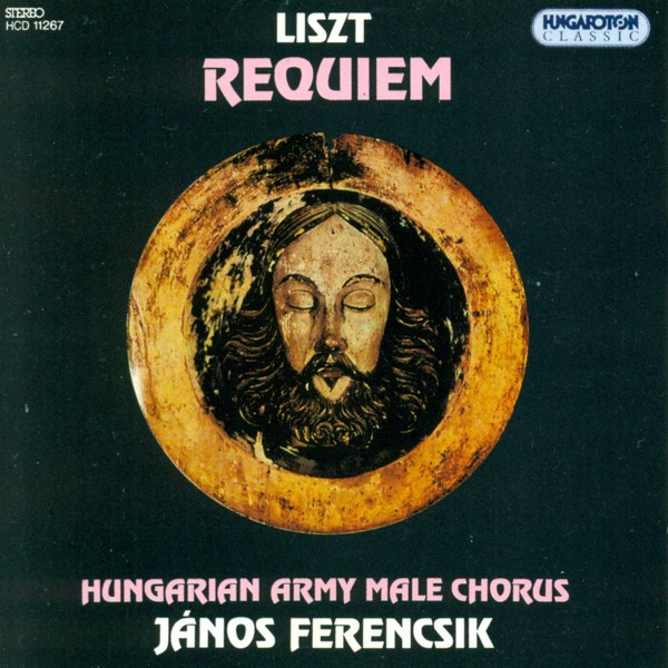 Liszt, János Ferencsik, Hungarian Army Male Chorus   Requiem (CD) | Lemezkuckó CD bolt